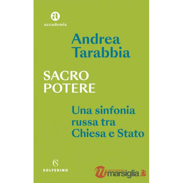 Sacro potere. Una sinfonia russa tra Chiesa e Stato