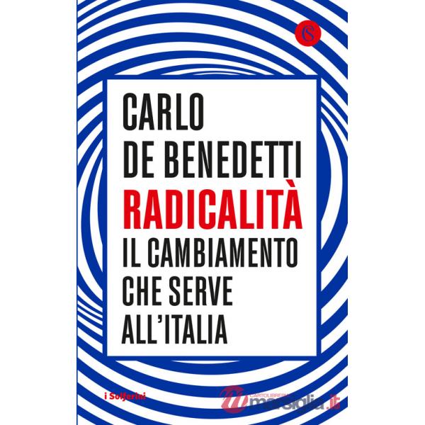 Radicalità. Il cambiamento che serve all'Italia