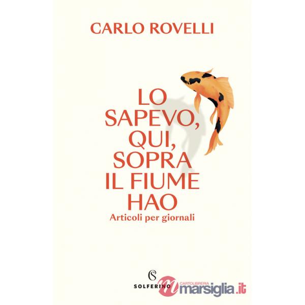 Lo sapevo, qui, sopra il fiume Hao. Articoli per giornali