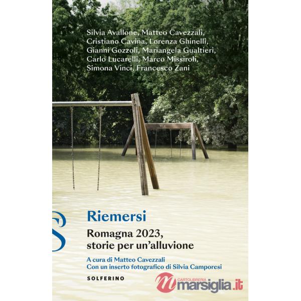 Riemersi. Romagna 2023, storie per un'alluvione