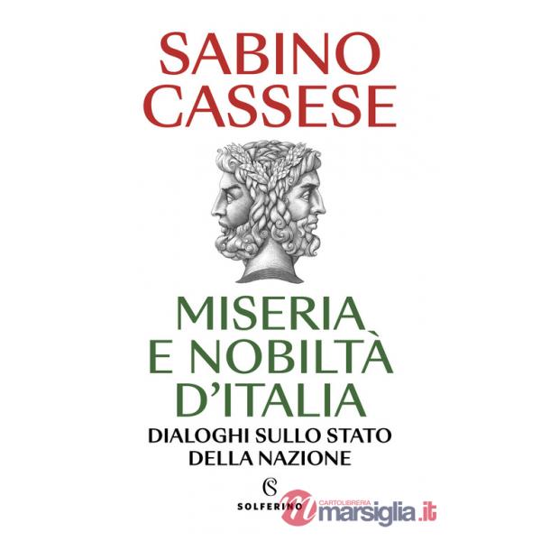 Miseria e nobiltà d'Italia. Dialoghi sullo stato della nazione