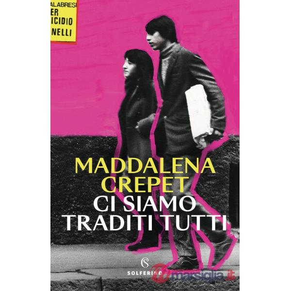Ci siamo traditi tutti