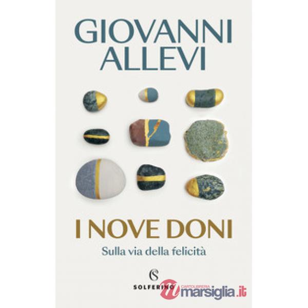Nove doni. Sulla via della felicità (I)