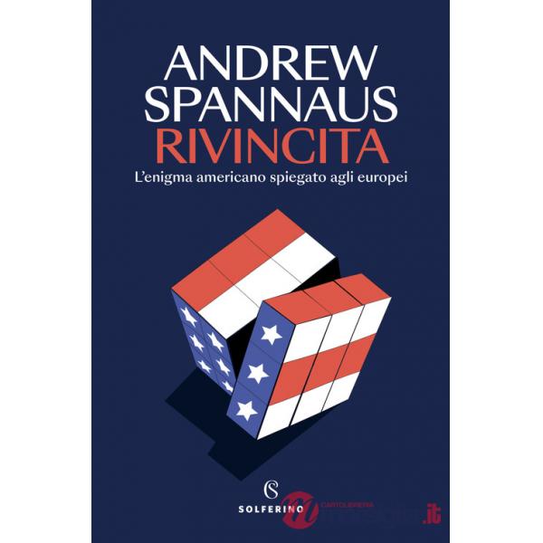 Rivincita. L'enigma americano spiegato agli europei
