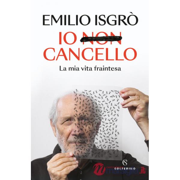 Io non cancello. La mia vita fraintesa