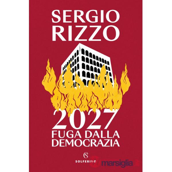 2027. Fuga dalla democrazia