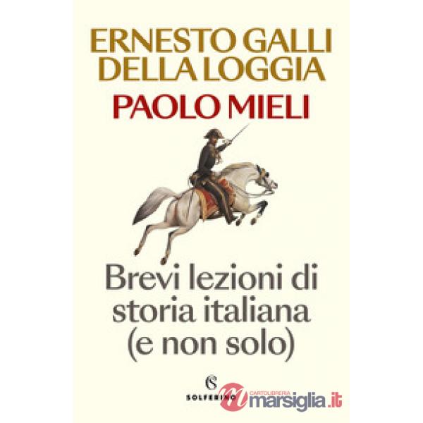 Brevi lezioni di storia italiana (e non solo)