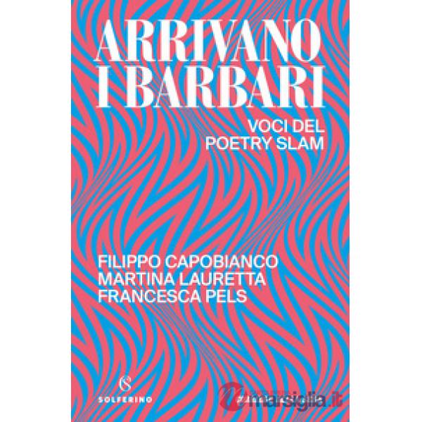 Arrivano i barbari. Voci del poetry slam