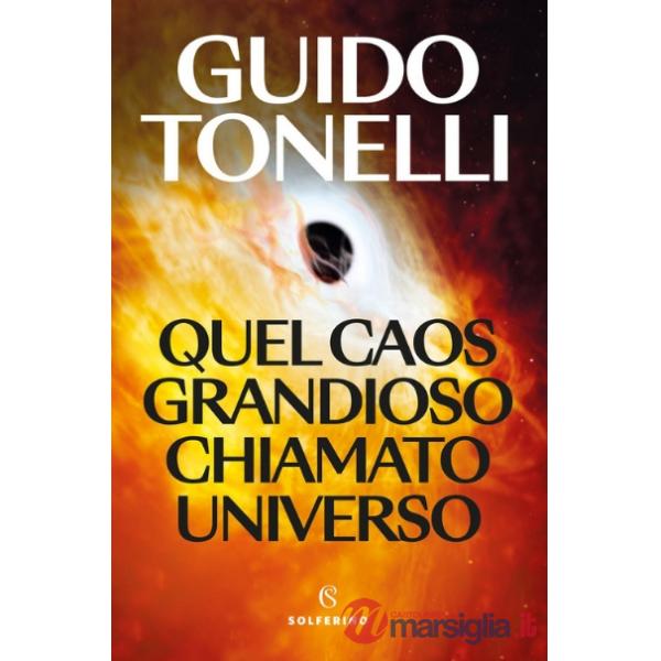 Quel caos grandioso chiamato universo