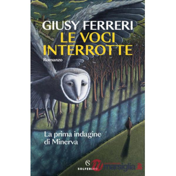 Voci interrotte. La prima indagine di Minerva (Le)
