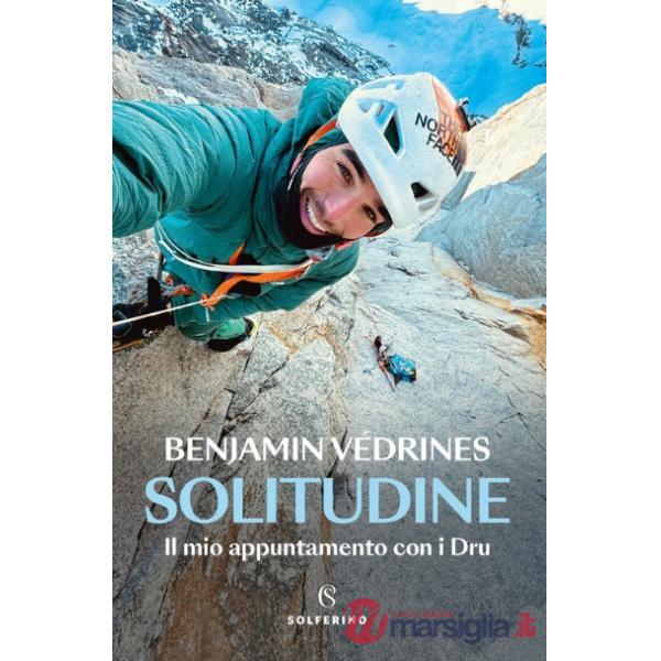 Solitudine. Il mio appuntamento con i Dru