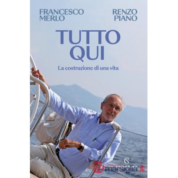Tutto qui. La costruzione di una vita