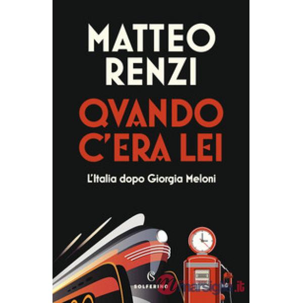 Quando c'era lei. L'Italia dopo Giorgia Meloni