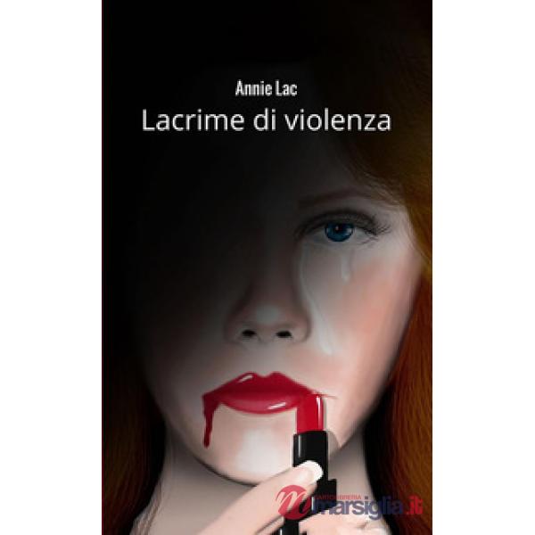 Lacrime di violenza