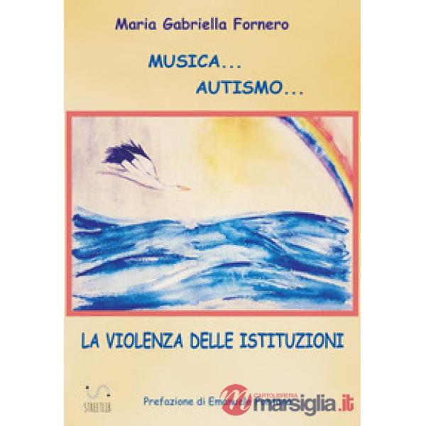 Musica... Autismo... La violenza delle istituzioni