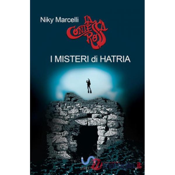 I misteri di Hatria. Una nuova avventura della contessa rossa