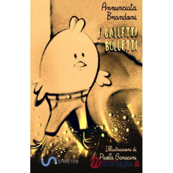 I galletti bulletti