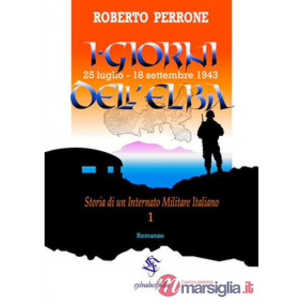 Giorni dell'Elba. 25 luglio - 18 settembre 1943 (I)