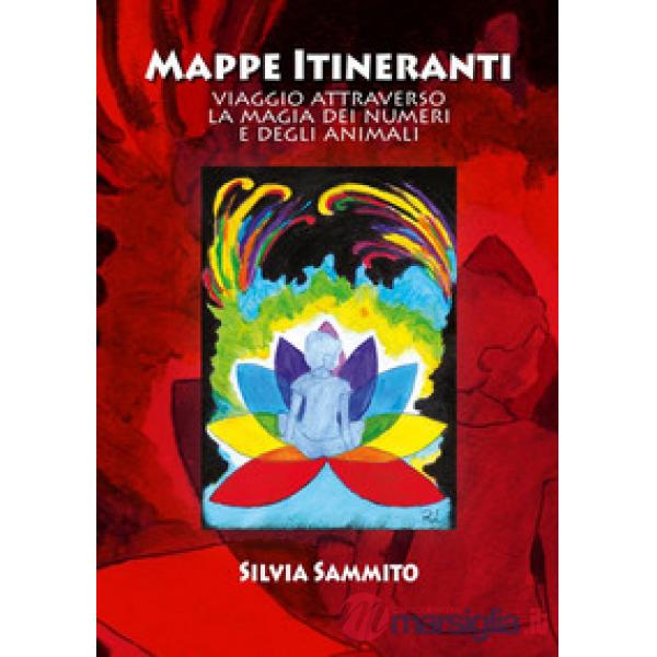 Mappe itineranti. Viaggio attraverso la magia dei numeri e degli animali