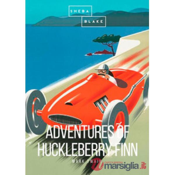Adventures of Huckleberry Finn (The)