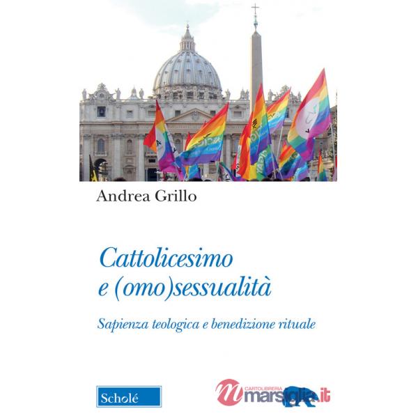Cattolicesimo e (omo)sessualità. Sapienza teologica e benedizione rituale