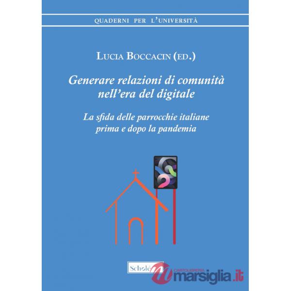 Generare relazioni di comunità nell'era del digitale. La sfida delle parrocchie italiane prima e dopo la pandemia