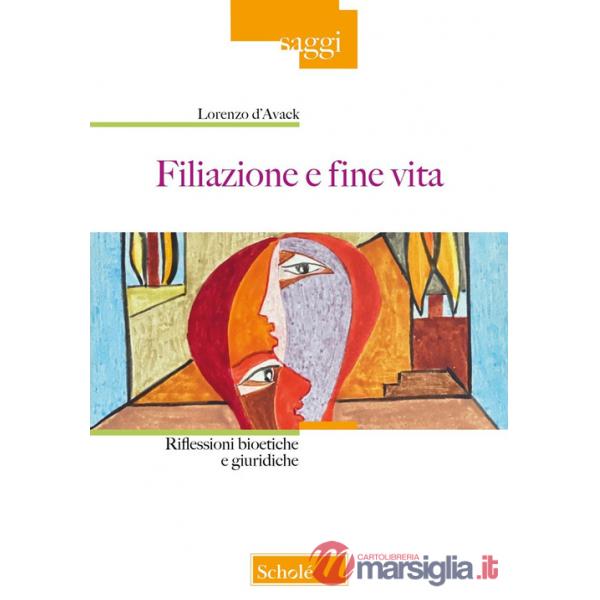 Filiazione e fine vita. Riflessioni bioetiche e giuridiche