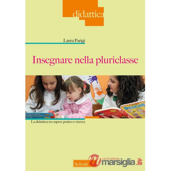 Insegnare nella pluriclasse. La didattica tra sapere pratico e ricerca