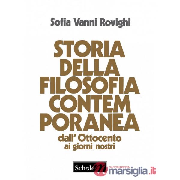 Storia della filosofia contemporanea. Dall'Ottocento ai giorni nostri. Nuova ediz.
