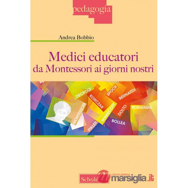 Medici educatori da Montessori ai giorni nostri