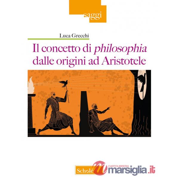 Concetto di philosophia dalle origini ad Aristotele (Il)