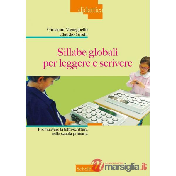Sillabe globali per leggere e scrivere. Promuovere la letto-scrittura nella scuola primaria. Nuova ediz.