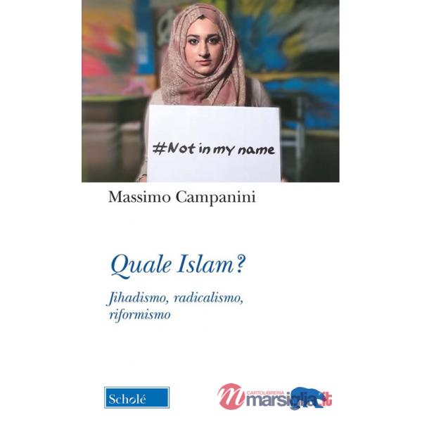 Quale Islam? Jihadismo, radicalismo, riformismo