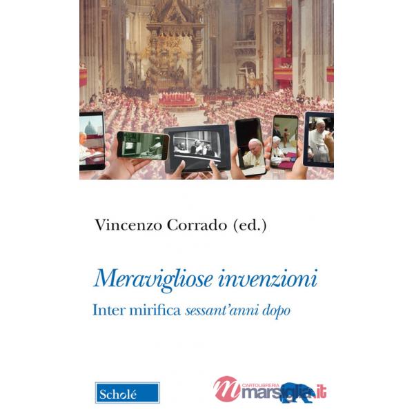 Meravigliose invenzioni. Inter mirifica sessant'anni dopo