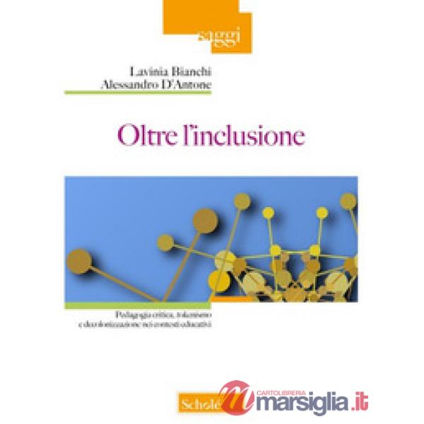 Oltre l'inclusione. Pedagogia criticica, tokenismo e decolonizzazione nei contesti educativi