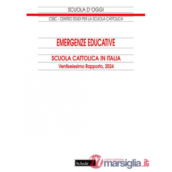 Emergenze educative. Scuola cattolica in Italia. 26° rapporto