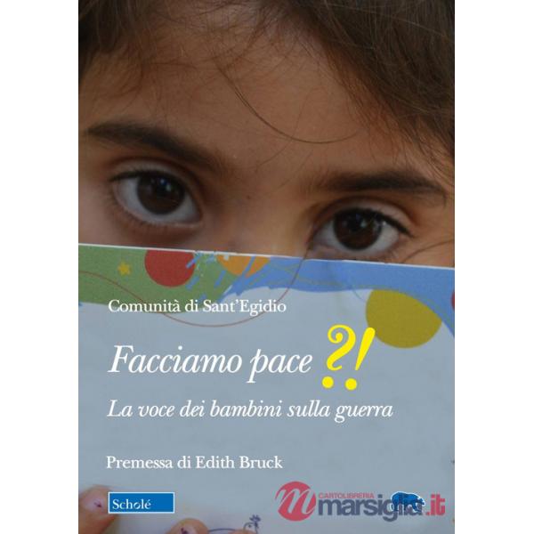 Facciamo pace?!. La voce dei bambini sulla guerra