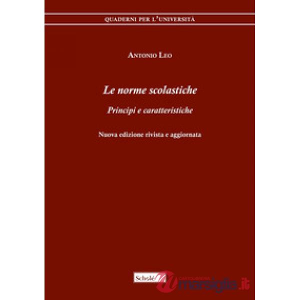Le norme scolastiche. Principi e caratteristiche. Nuova ediz.