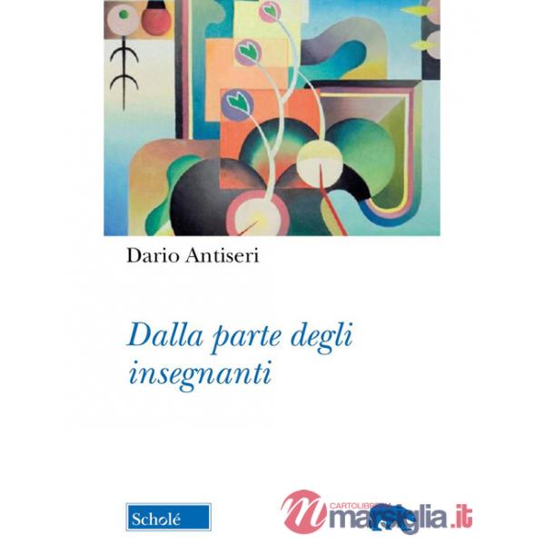 Dalla parte degli insegnanti. Nuova ediz.