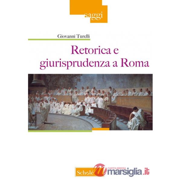 Retorica e giurisprudenza a Roma