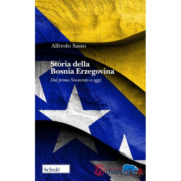 Storia della Bosnia Erzegovina. Dal primo Novecento a oggi