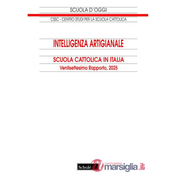 Intelligenza artigianale. Scuola cattolica in Italia. 27° rapporto
