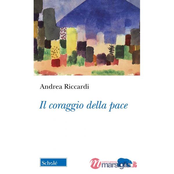 Coraggio della pace (Il)