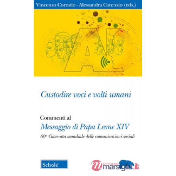 Custodire voci e volti umani. Commenti al Messaggio di papa Leone XIV per la 60ª Giornata mondiale delle comunicazioni sociali