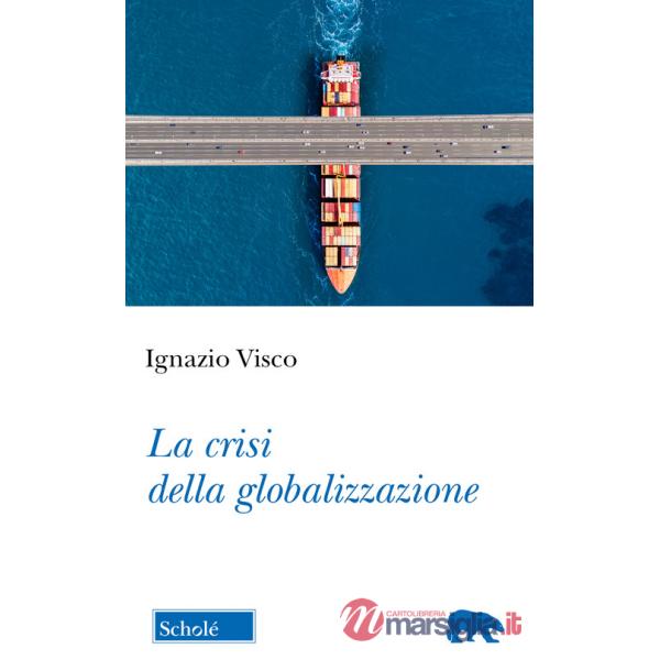 Crisi della globalizzazione (La)
