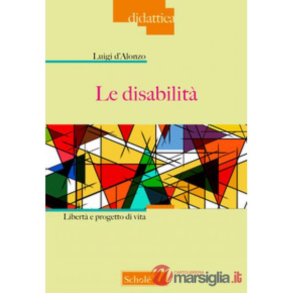 Disabilità. Libertà e progetto di vita (La)