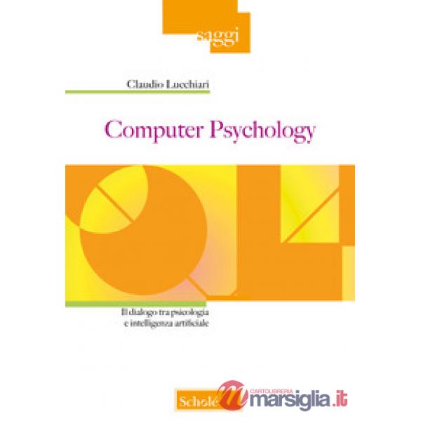 Computer Psychology. Il dialogo tra psicologia e intelligenza artificiale