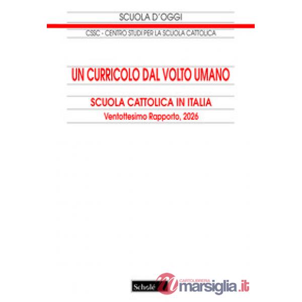 Curricolo per la vita. Scuola cattolica in Italia. 28° rapporto (Un)
