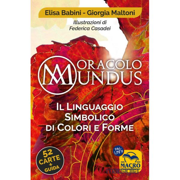 Oracolo mundus. Il linguaggio simbolico di colori e forme. Con 52 Carte