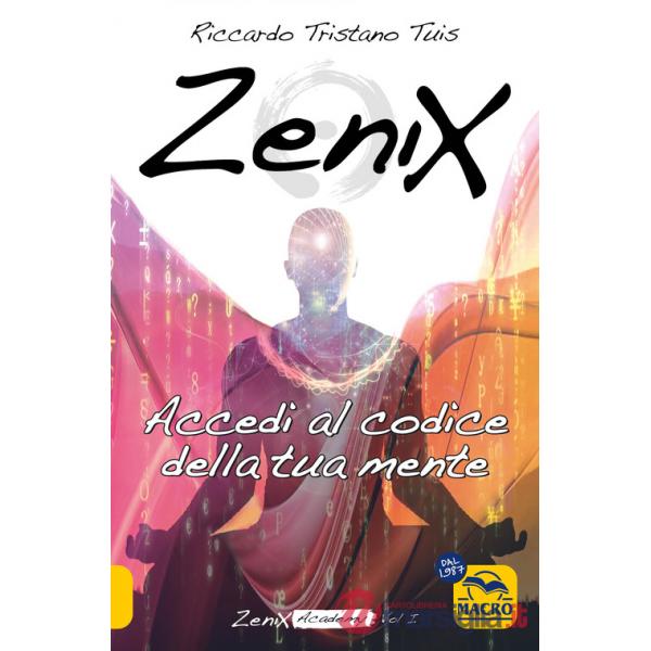 Zenix. Accedi al codice della tua mente e diventa un programmatore di realtà